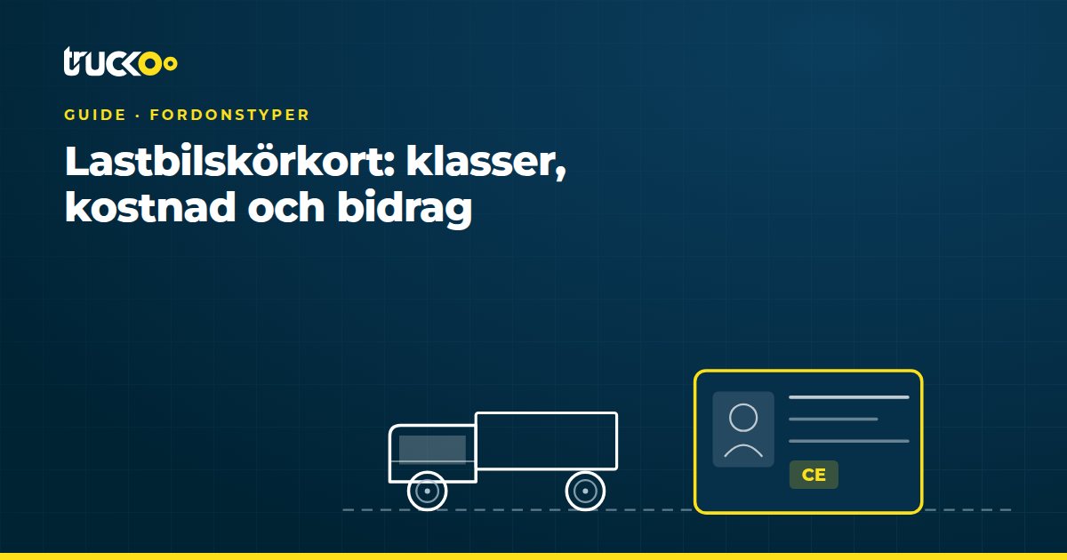 Lastbilskörkort: klasser, kostnad och bidrag