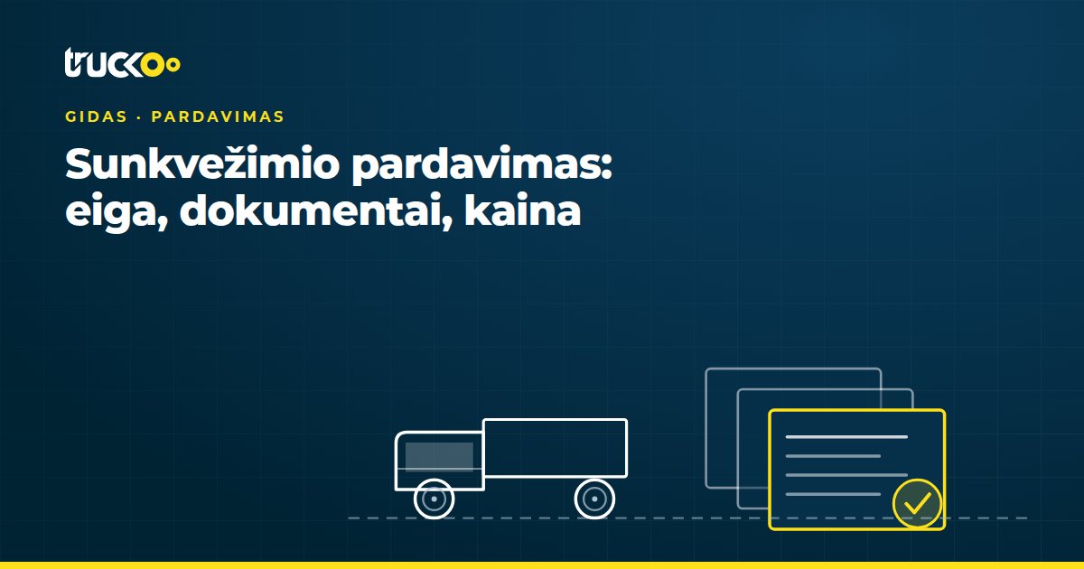 Sunkvežimio pardavimas: eiga, dokumentai, kaina
