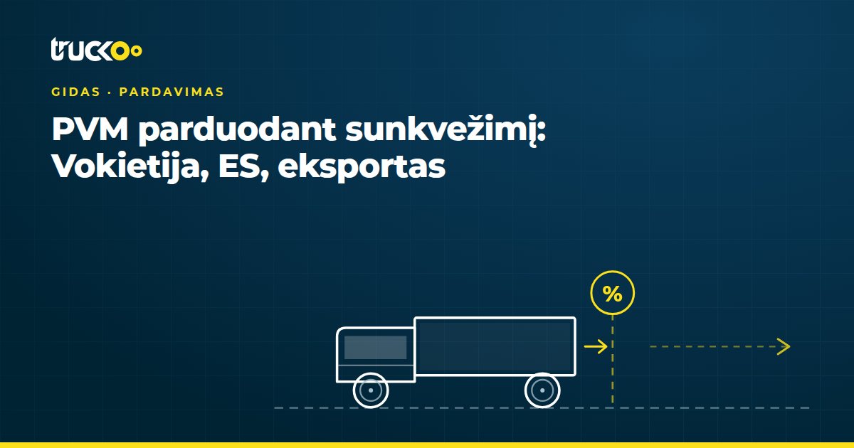 PVM parduodant sunkvežimį: Vokietija, ES, eksportas