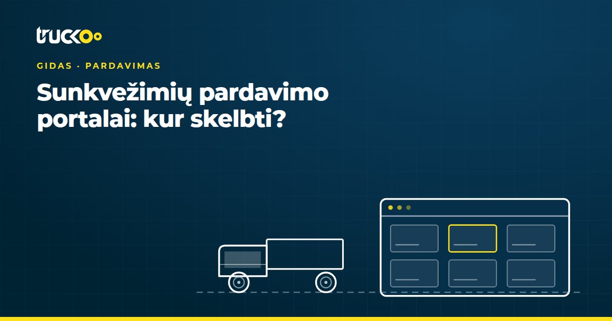 Sunkvežimių pardavimo portalai: kur skelbti?