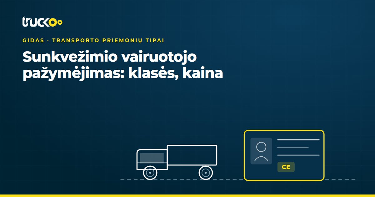 Sunkvežimio vairuotojo pažymėjimas: klasės, kaina