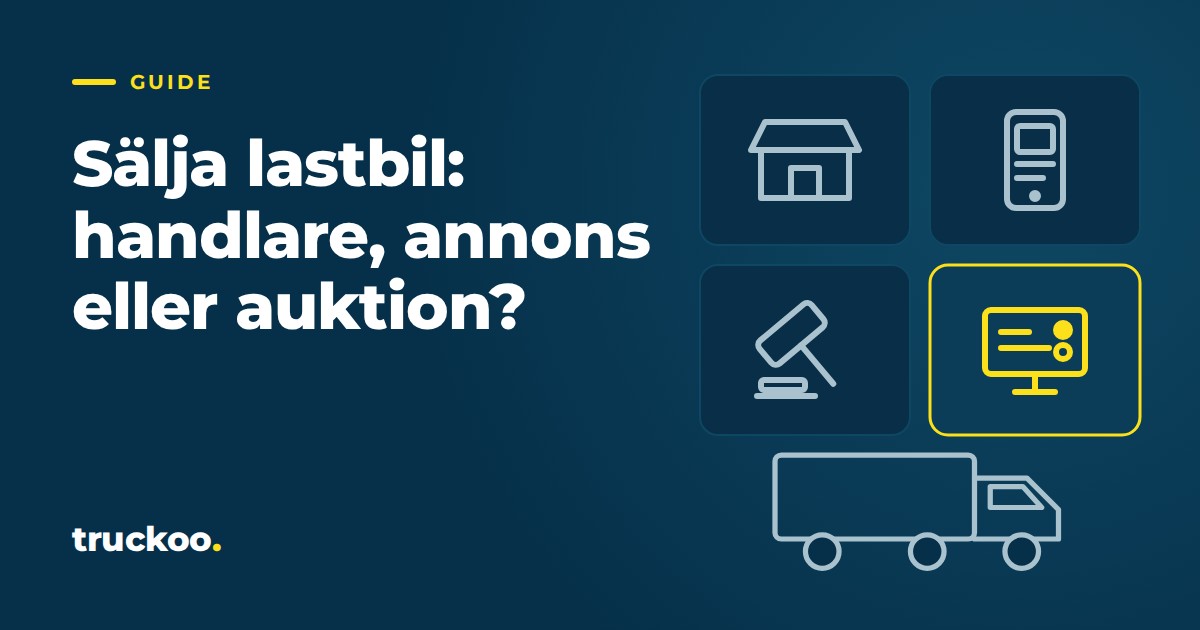 Sälja lastbil: handlare, annons eller auktion?