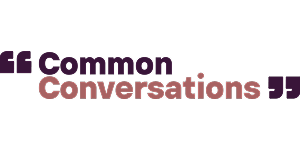 Logo for Common Conversations, text in quotes. 