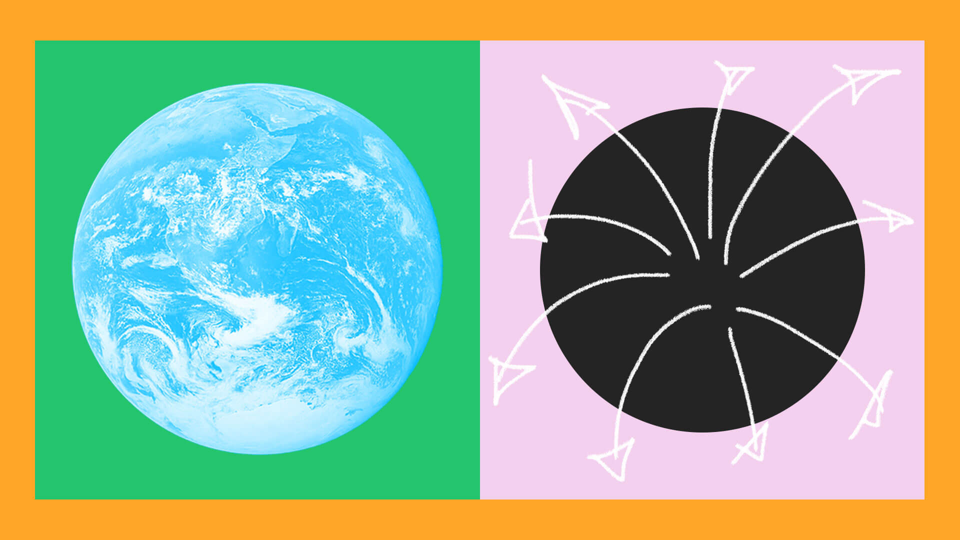 On the left, a vibrant blue Earth is set against a green background. On the right, a solid black circle with multiple white arrows radiating outward, symbolizing movement or direction, appears on a light pink background, all bordered by an orange frame.