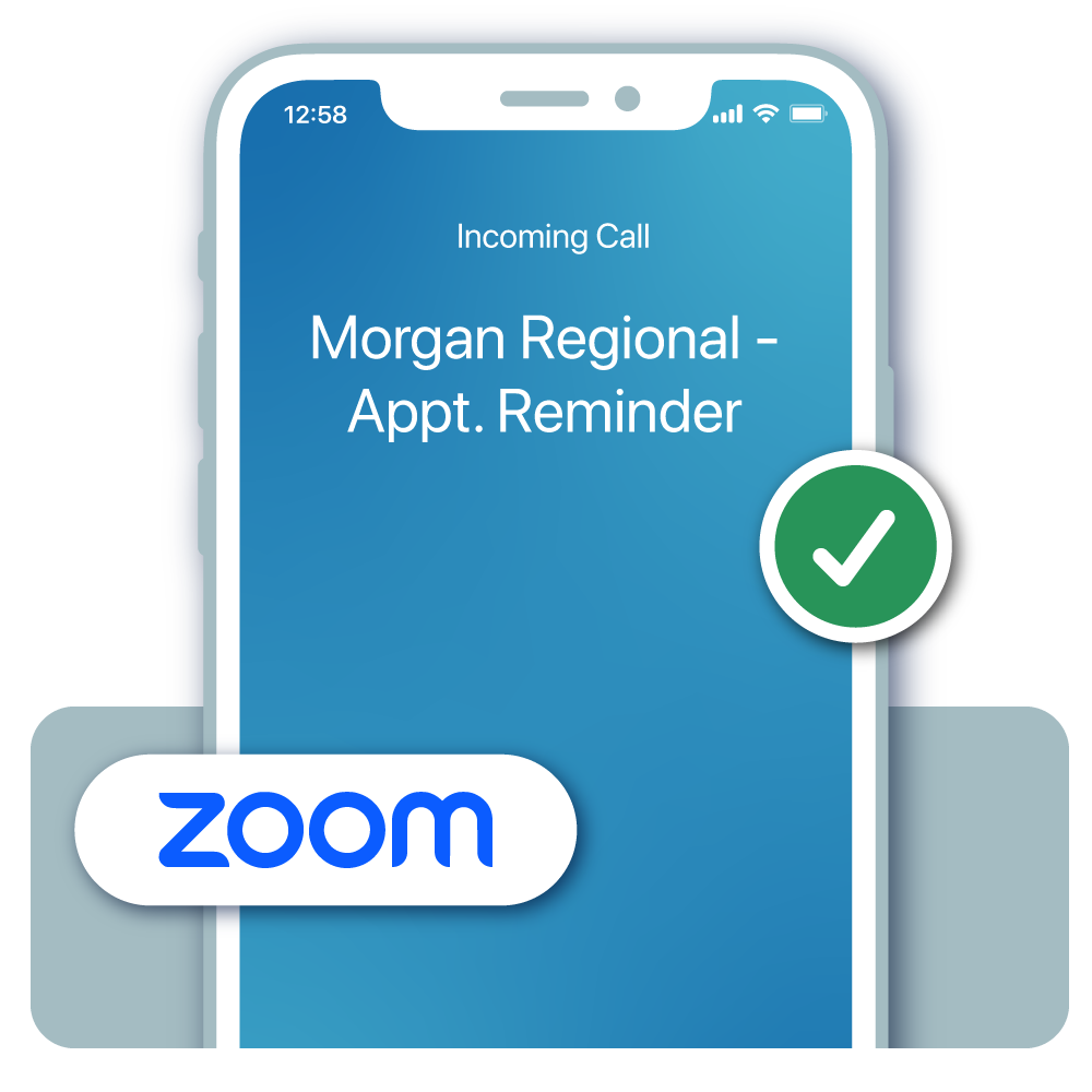 Smartphone screen shows an incoming call labeled Morgan Regional - Appt. Reminder with Zoom logo and a green checkmark.