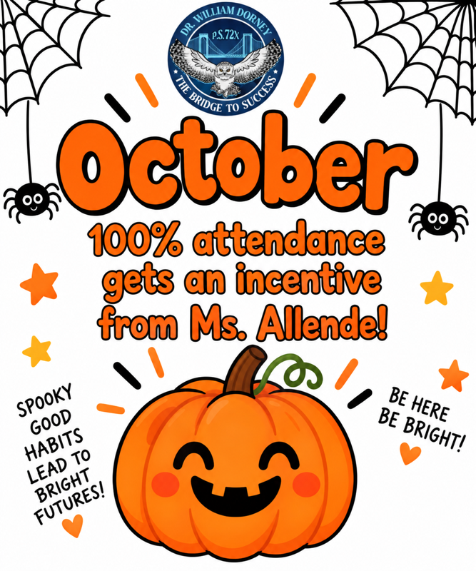 October 100% attendance incentive flyer from Ms. Allende at PS 72X