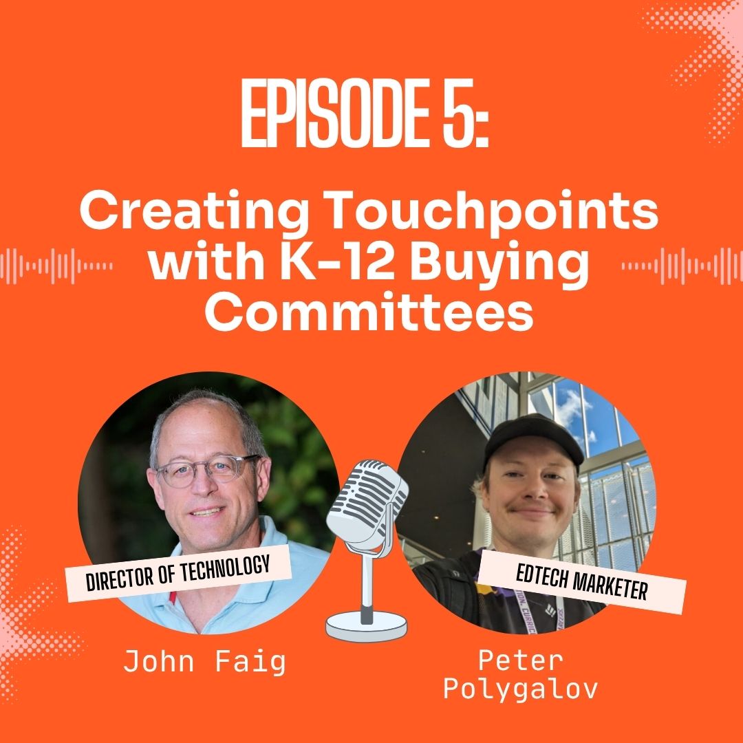 Creating Touchpoints with K-12 Buying Committees