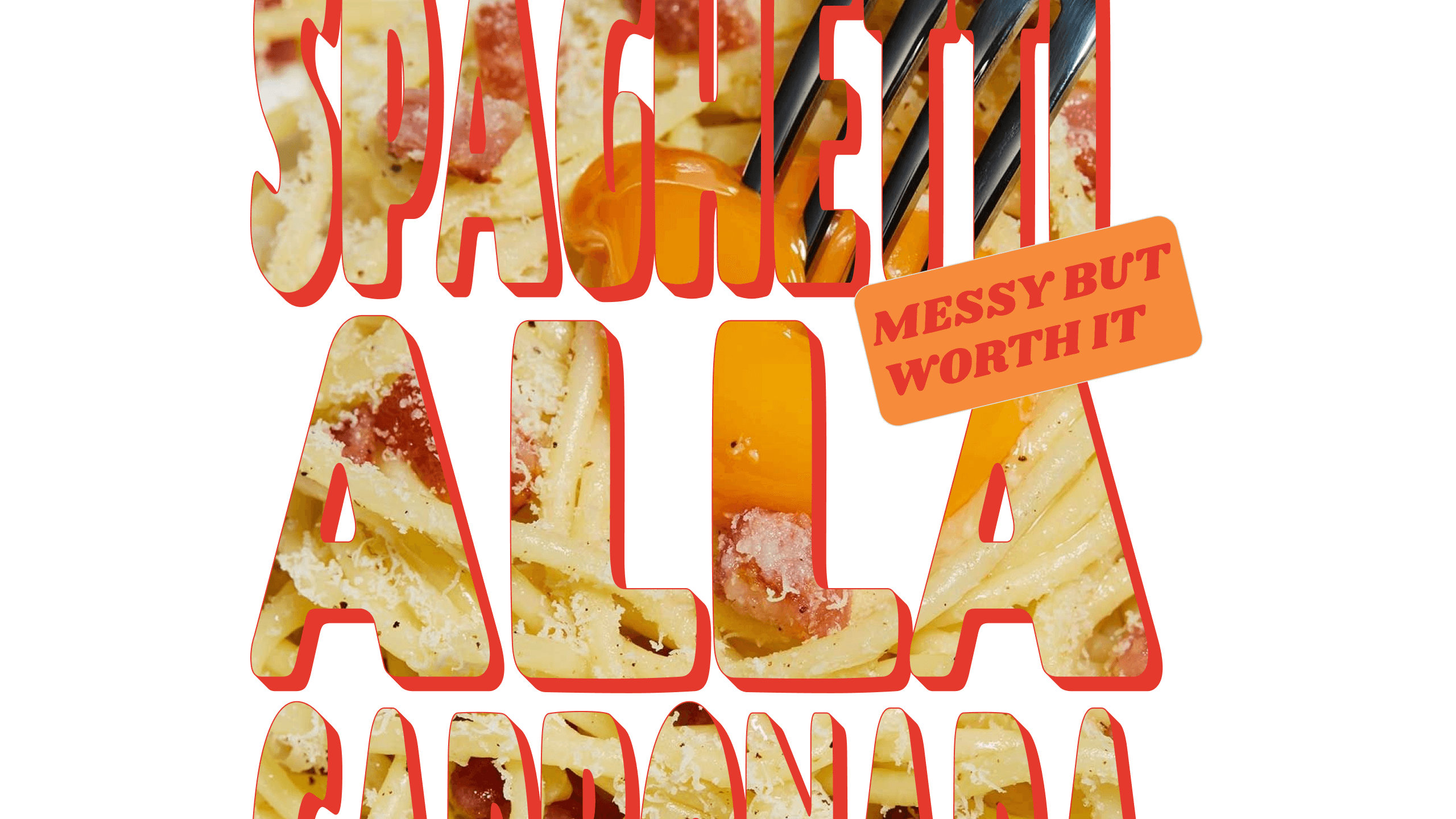 Playful poster design for TastyLab featuring the phrase ‘Spaghetti alla Carbonara’ filled with pasta textures and the tagline ‘Messy but worth it,’ promoting creative cooking experiences.