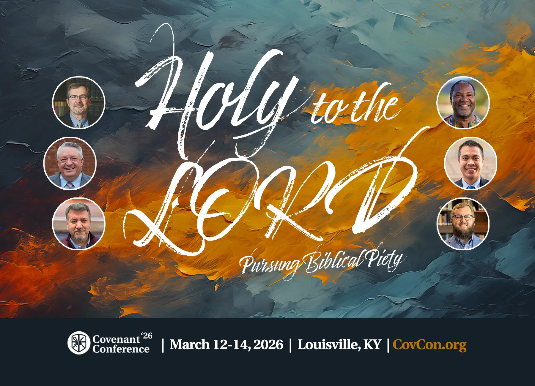 Promotional banner for Covenant Conference 2026 with six speaker portraits and the theme 'Holy to the Lord: Pursuing Biblical Piety' on an abstract blue and orange background, event dates March 12-14, 2026 in Louisville, KY.