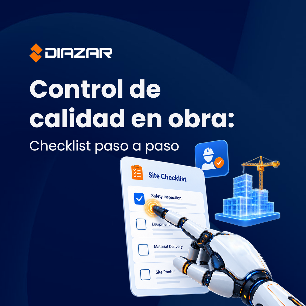 Descubre qué es el control de calidad en obra y sigue este checklist paso a paso. Conoce cómo DiazarControl te ayuda a documentarlo en cada etapa. miniatura