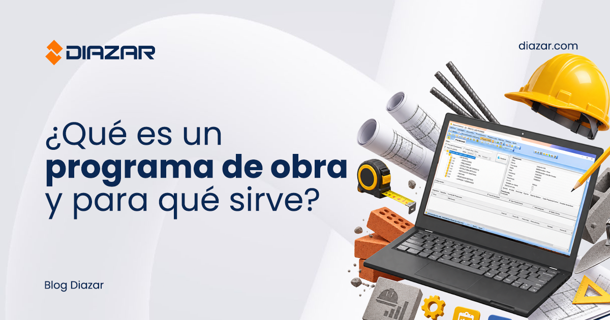 Diseño gráfico sobre qué es un programa de obra, con software de gestión en laptop, planos, casco y materiales de construcción asociados al seguimiento y administración de proyectos con Diazar.