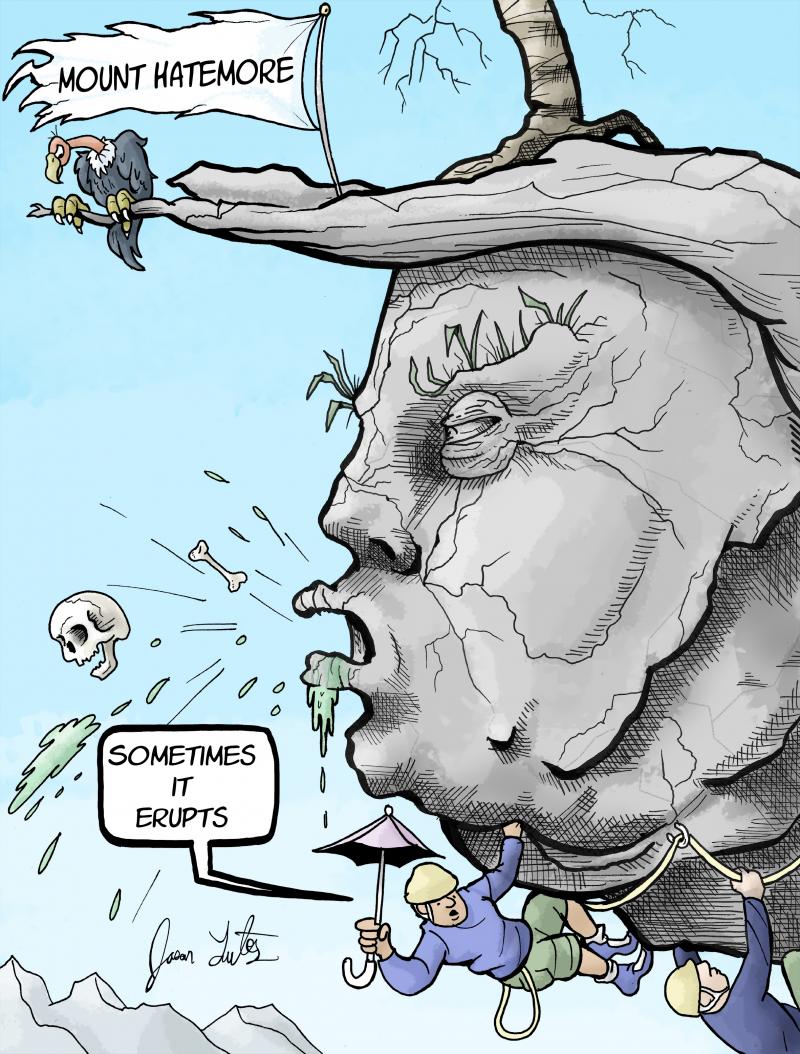 Editor's Choice editorial cartoon by Jason Lutes titled Mount Hatemore, depicting a Mount Rushmore-style monument carved into Trump's face erupting with hateful rhetoric