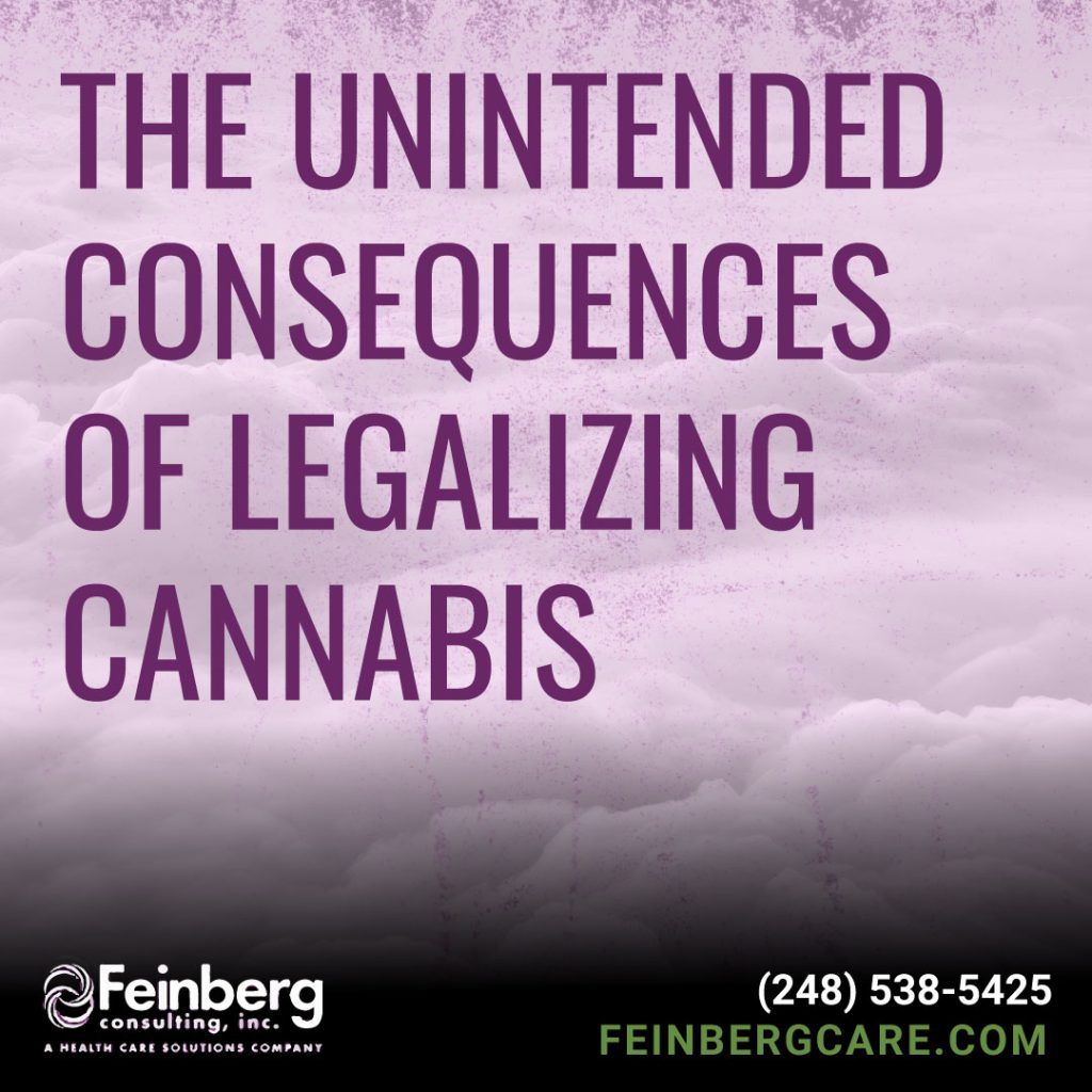 The unintended consequences of legalizing Cannabis