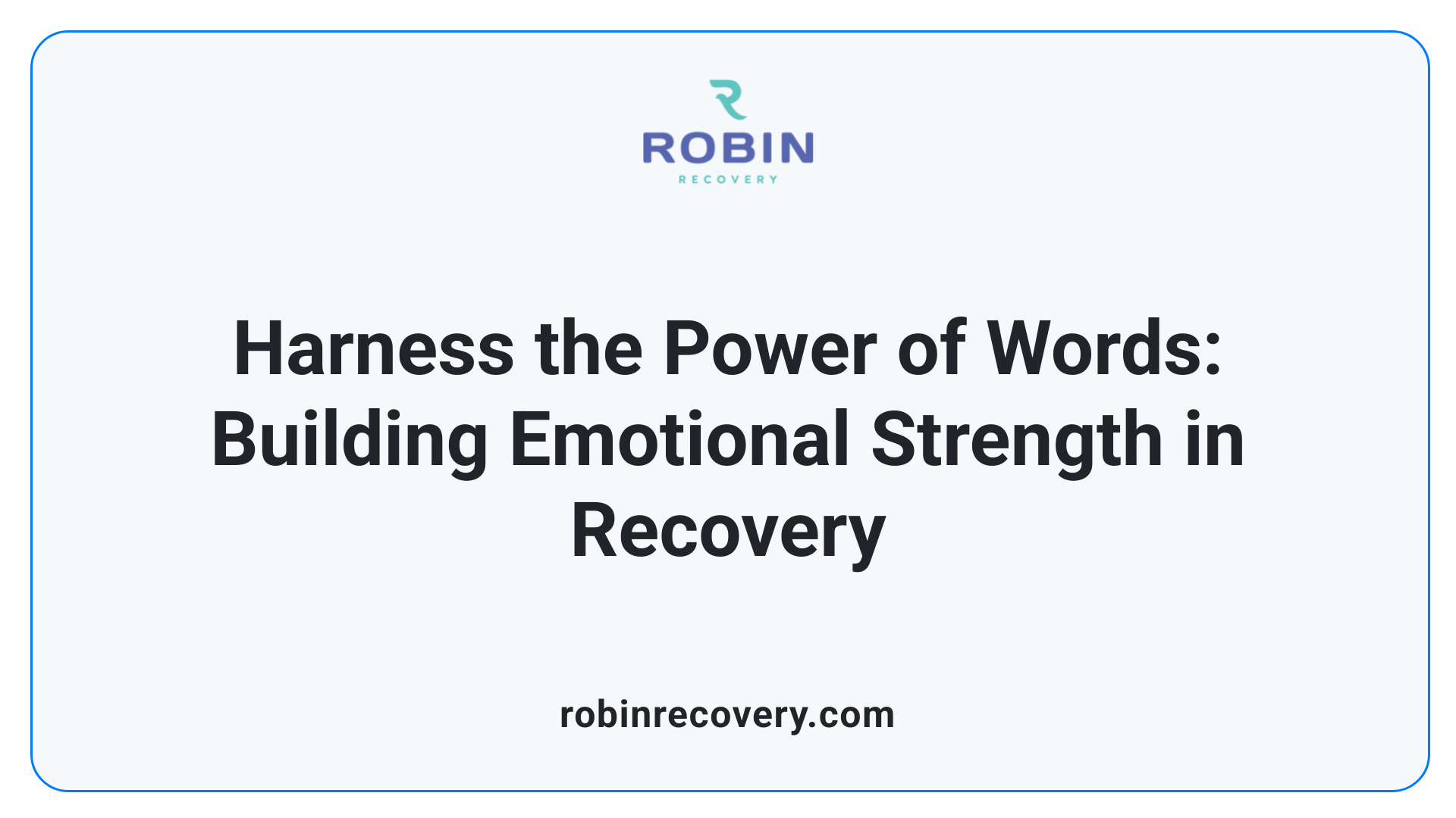Harness the Power of Words: Building Emotional Strength in Recovery
