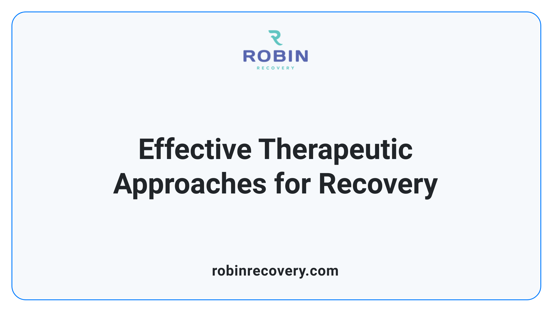 Effective Therapeutic Approaches for Recovery