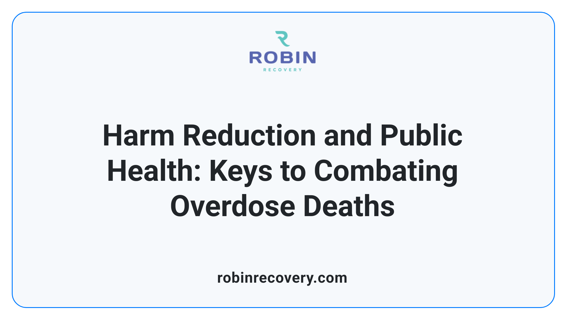 Harm Reduction and Public Health: Keys to Combating Overdose Deaths