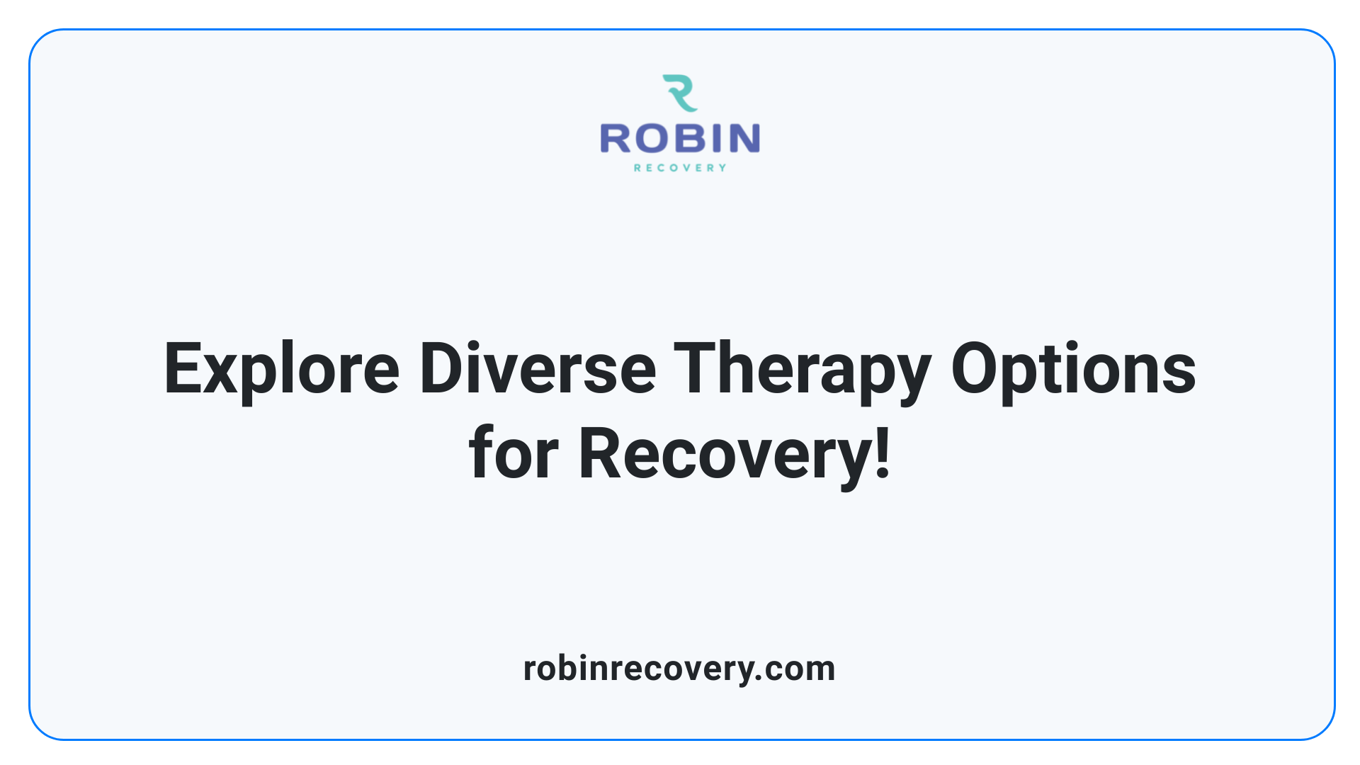 Explore Diverse Therapy Options for Recovery!