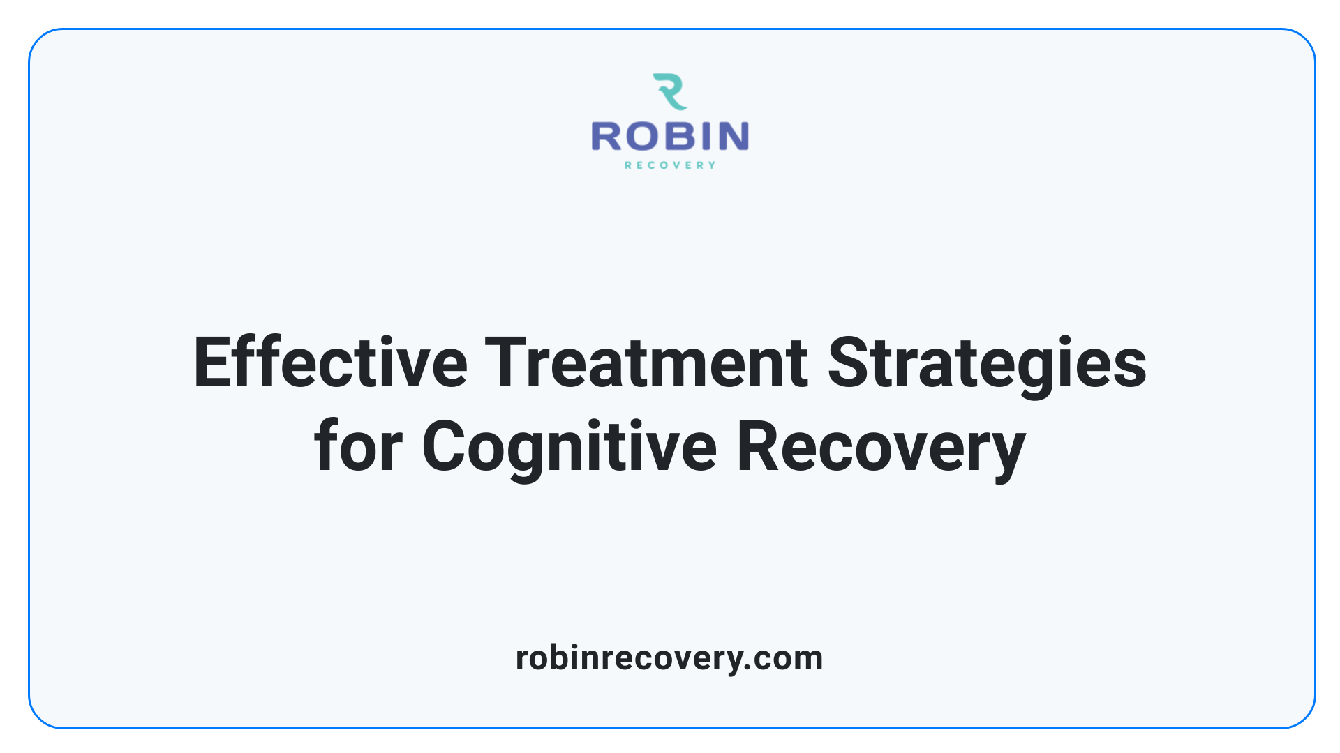 Effective Treatment Strategies for Cognitive Recovery