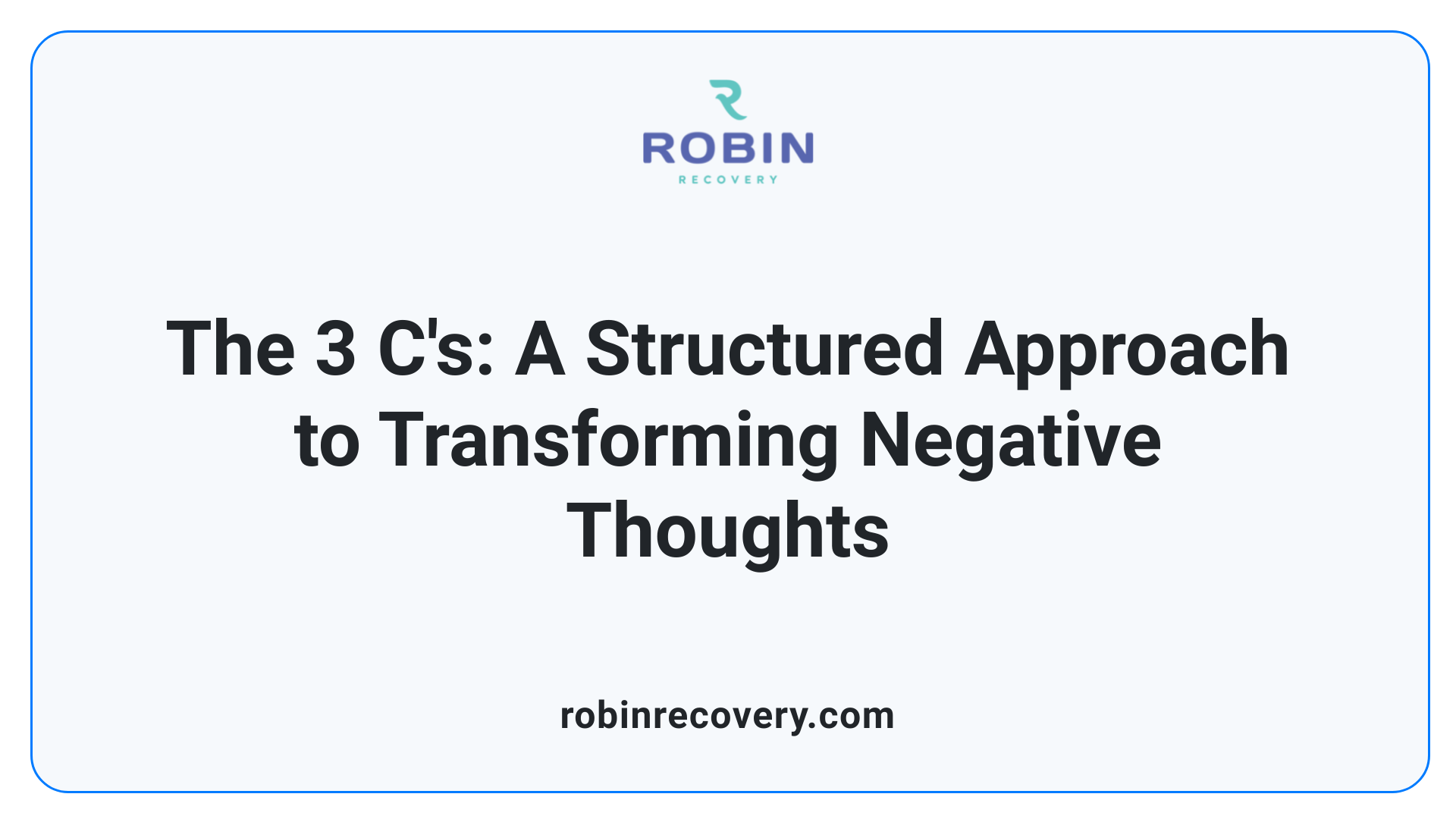 The 3 C's: A Structured Approach to Transforming Negative Thoughts