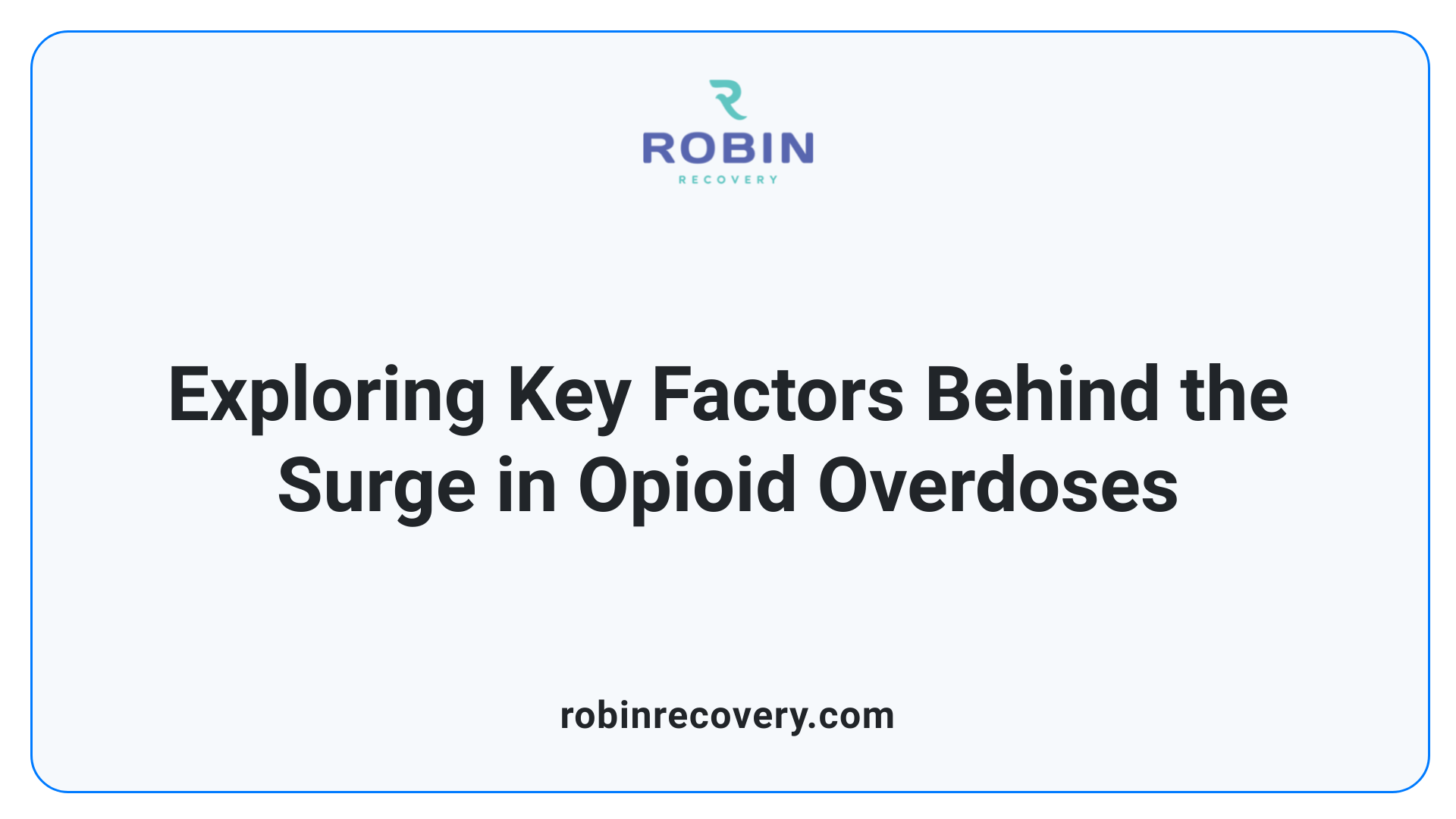 Exploring Key Factors Behind the Surge in Opioid Overdoses