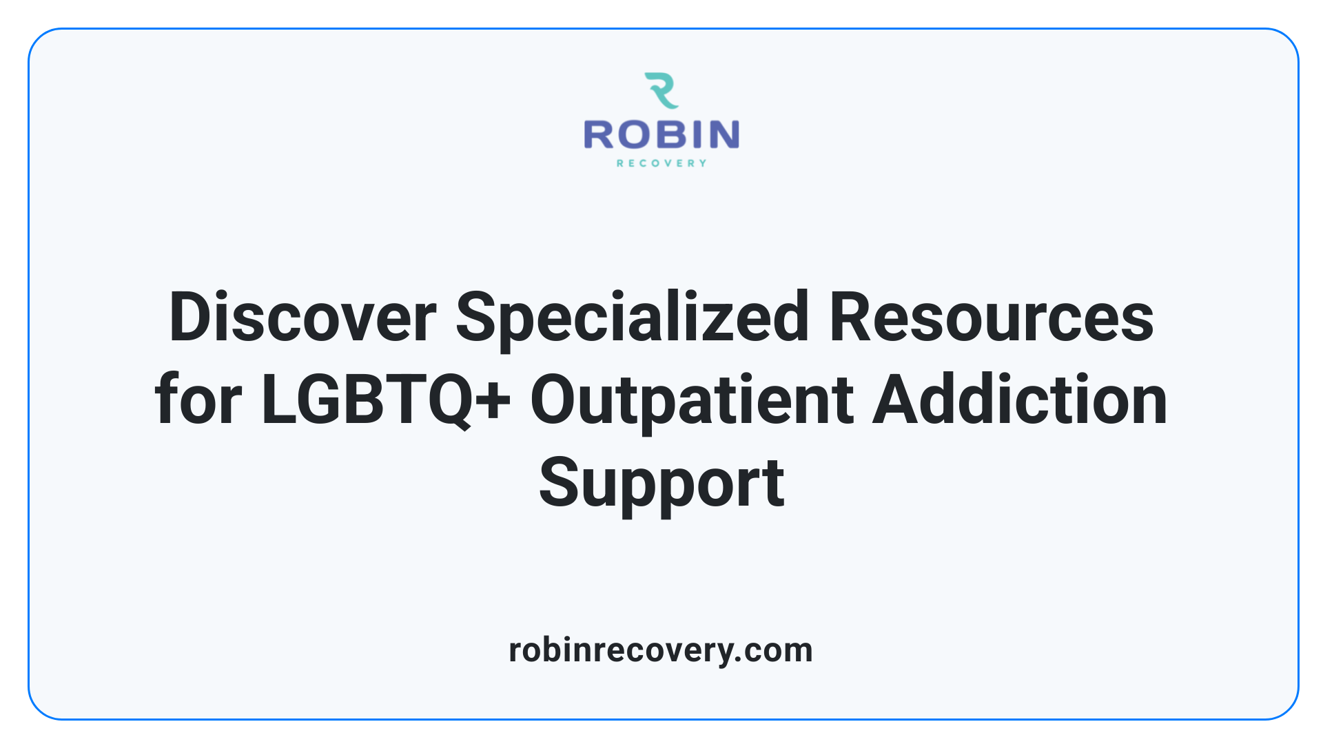 Discover Specialized Resources for LGBTQ+ Outpatient Addiction Support