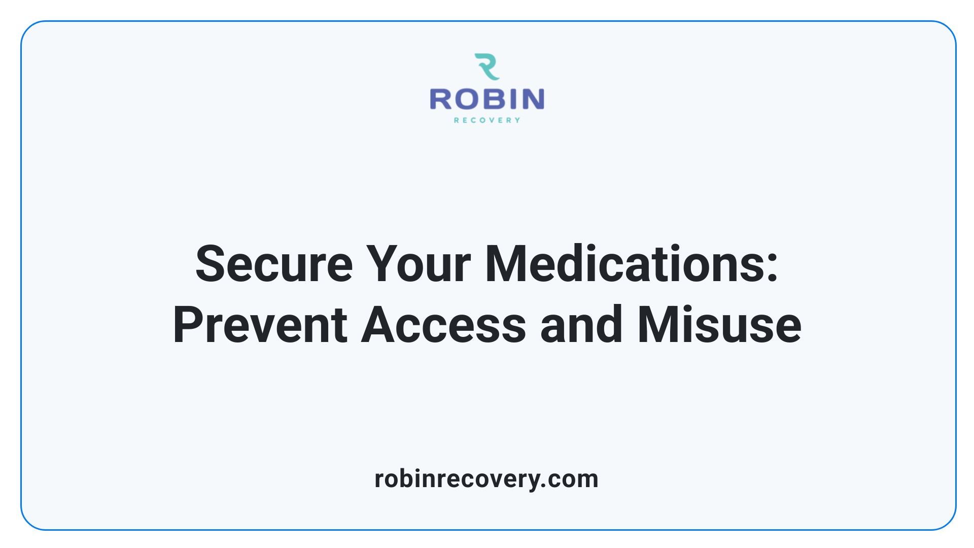 Secure Your Medications: Prevent Access and Misuse