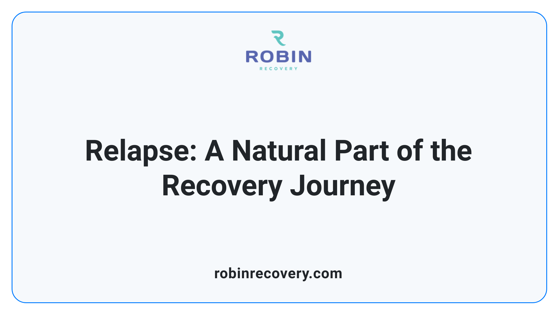 Relapse: A Natural Part of the Recovery Journey