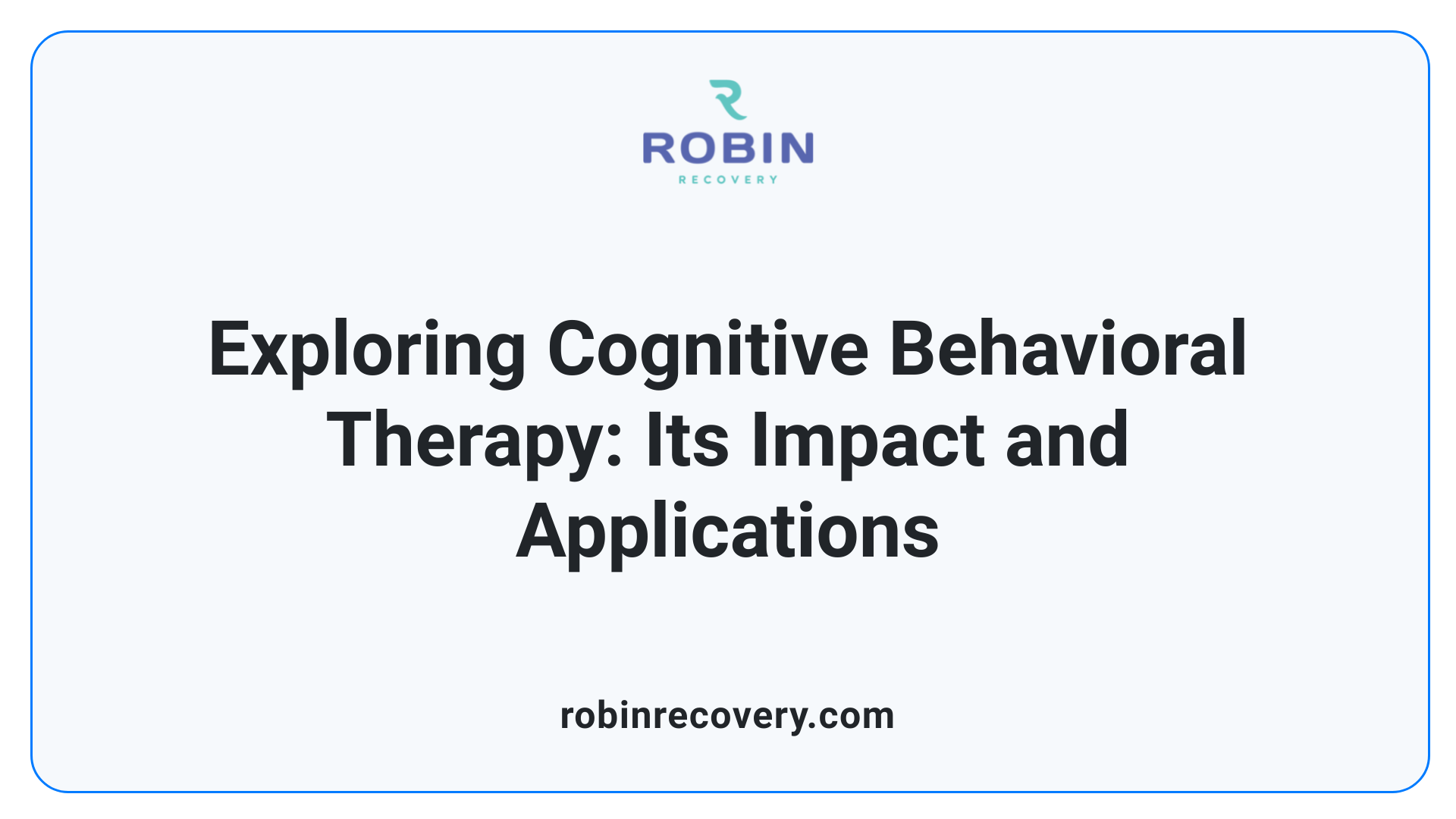 Exploring Cognitive Behavioral Therapy: Its Impact and Applications