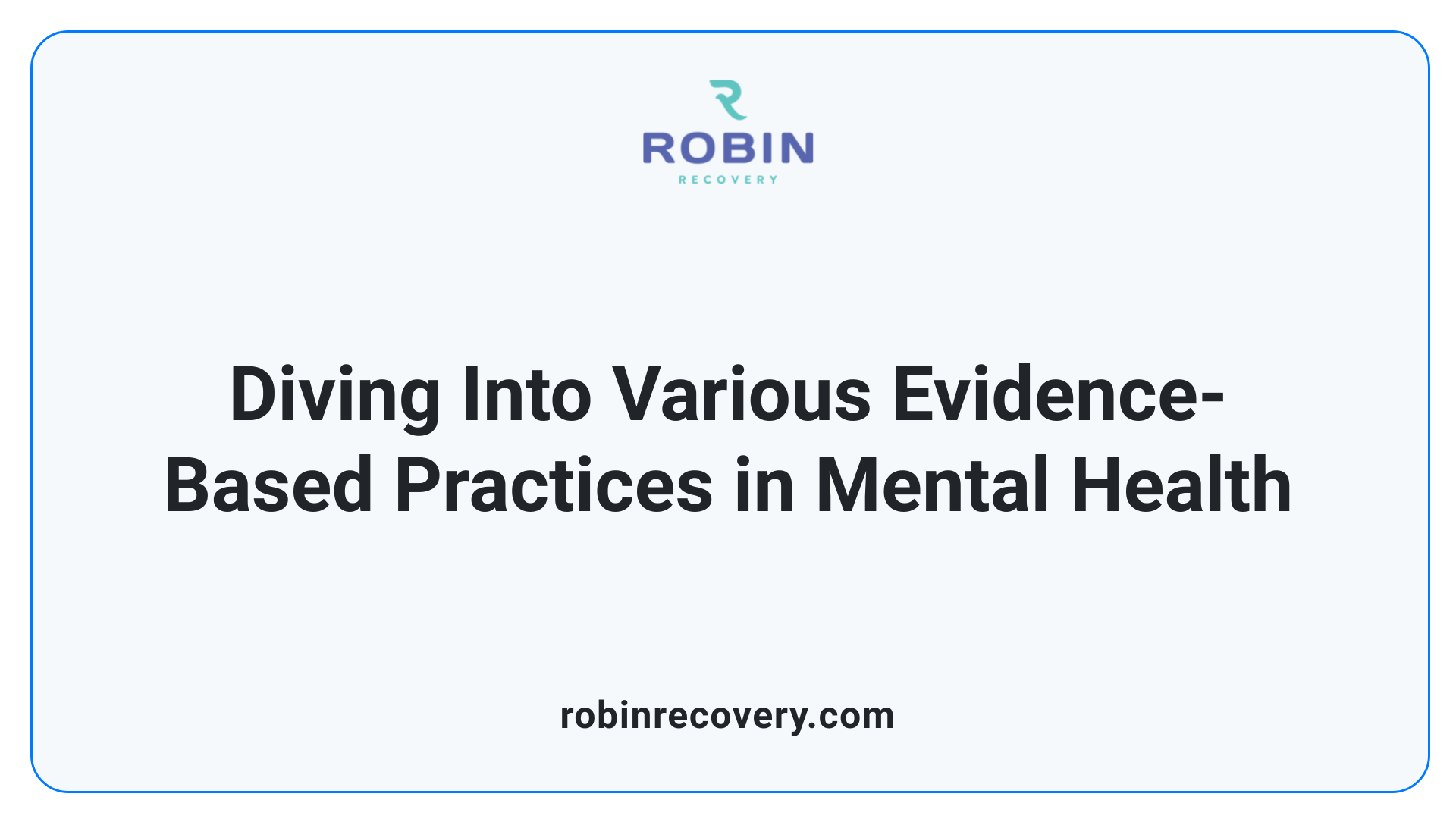 Diving Into Various Evidence-Based Practices in Mental Health