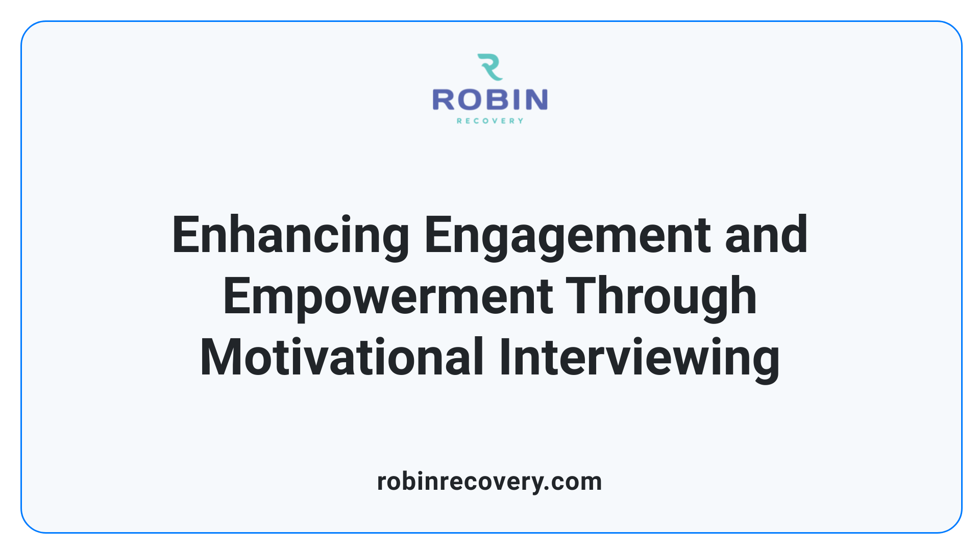 Enhancing Engagement and Empowerment Through Motivational Interviewing