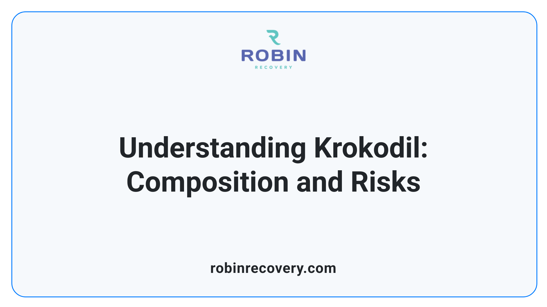 Understanding Krokodil: Composition and Risks