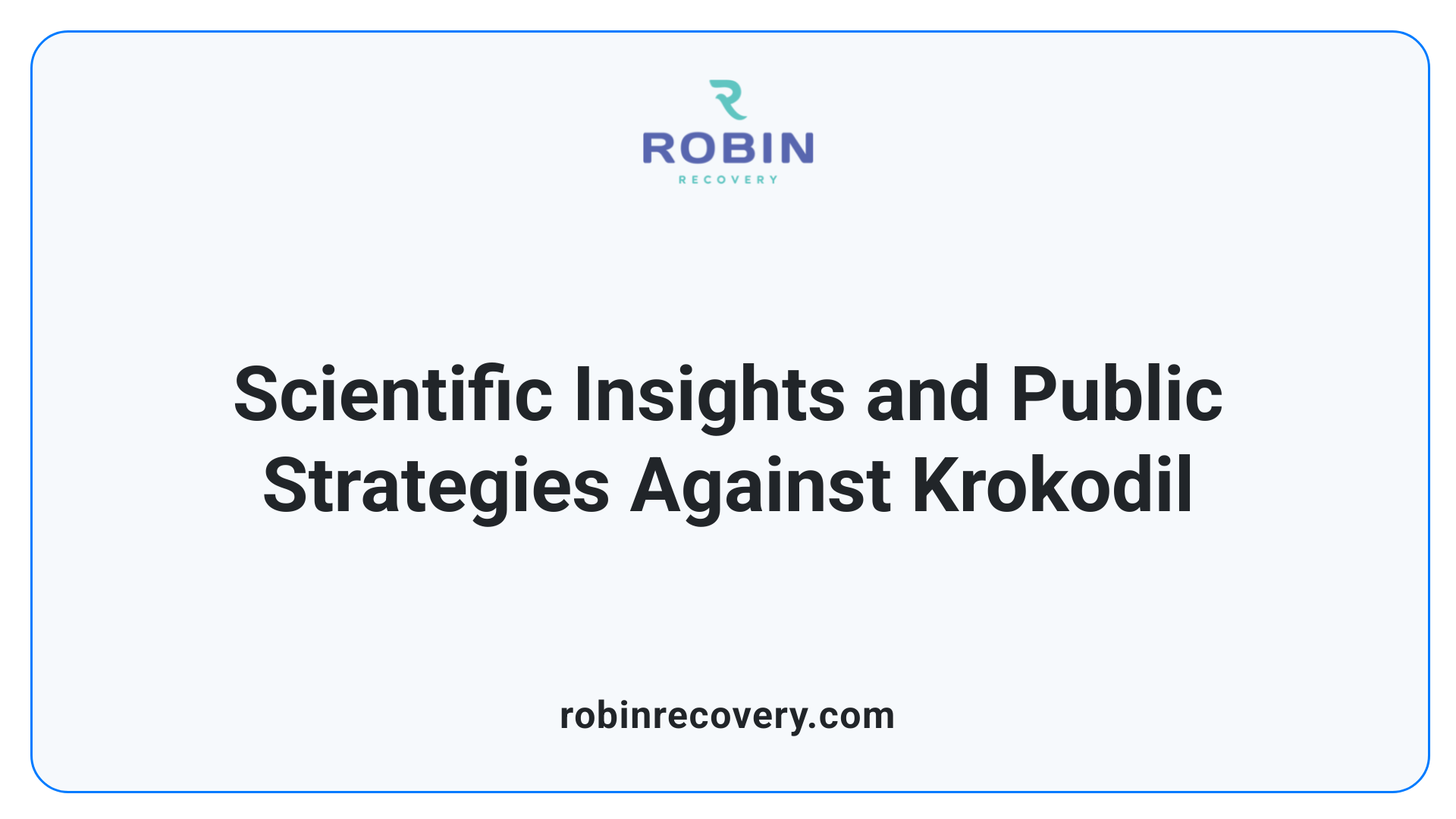 Scientific Insights and Public Strategies Against Krokodil