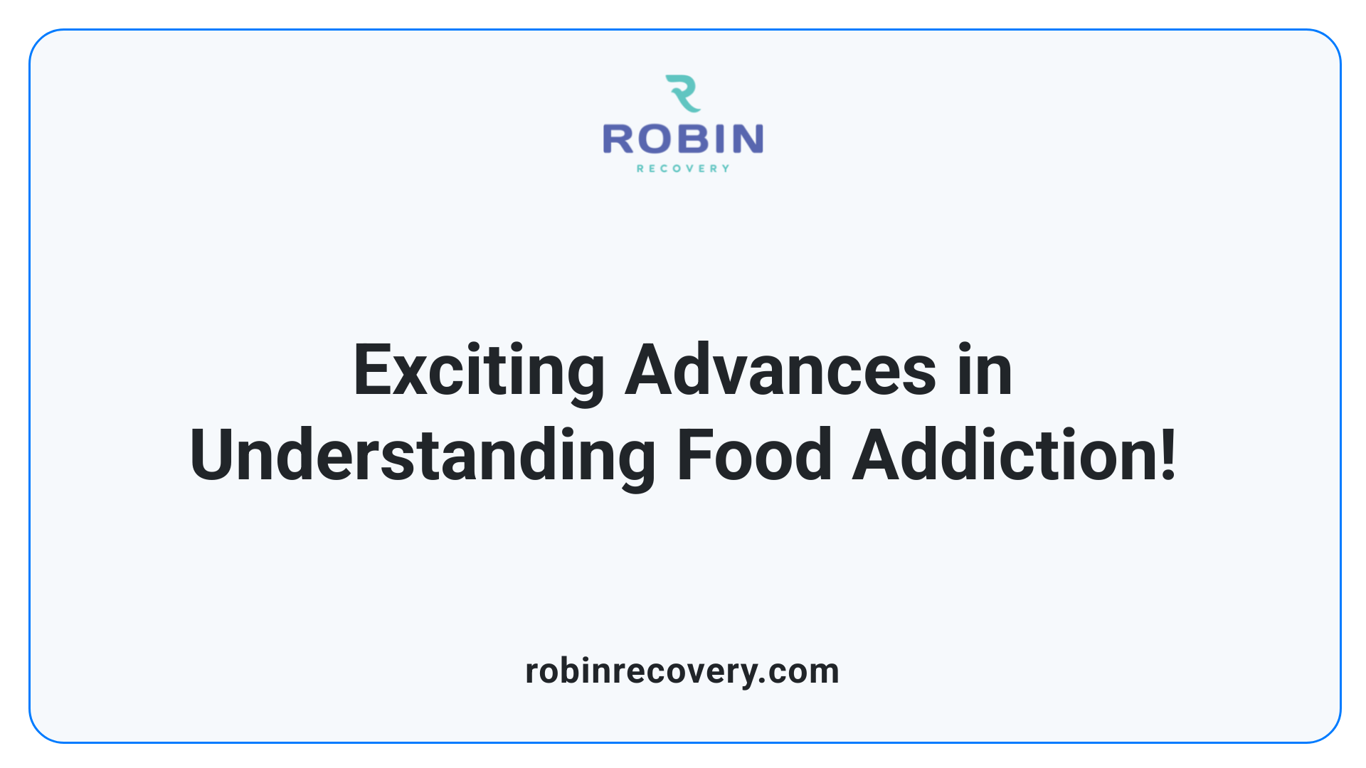 Exciting Advances in Understanding Food Addiction!