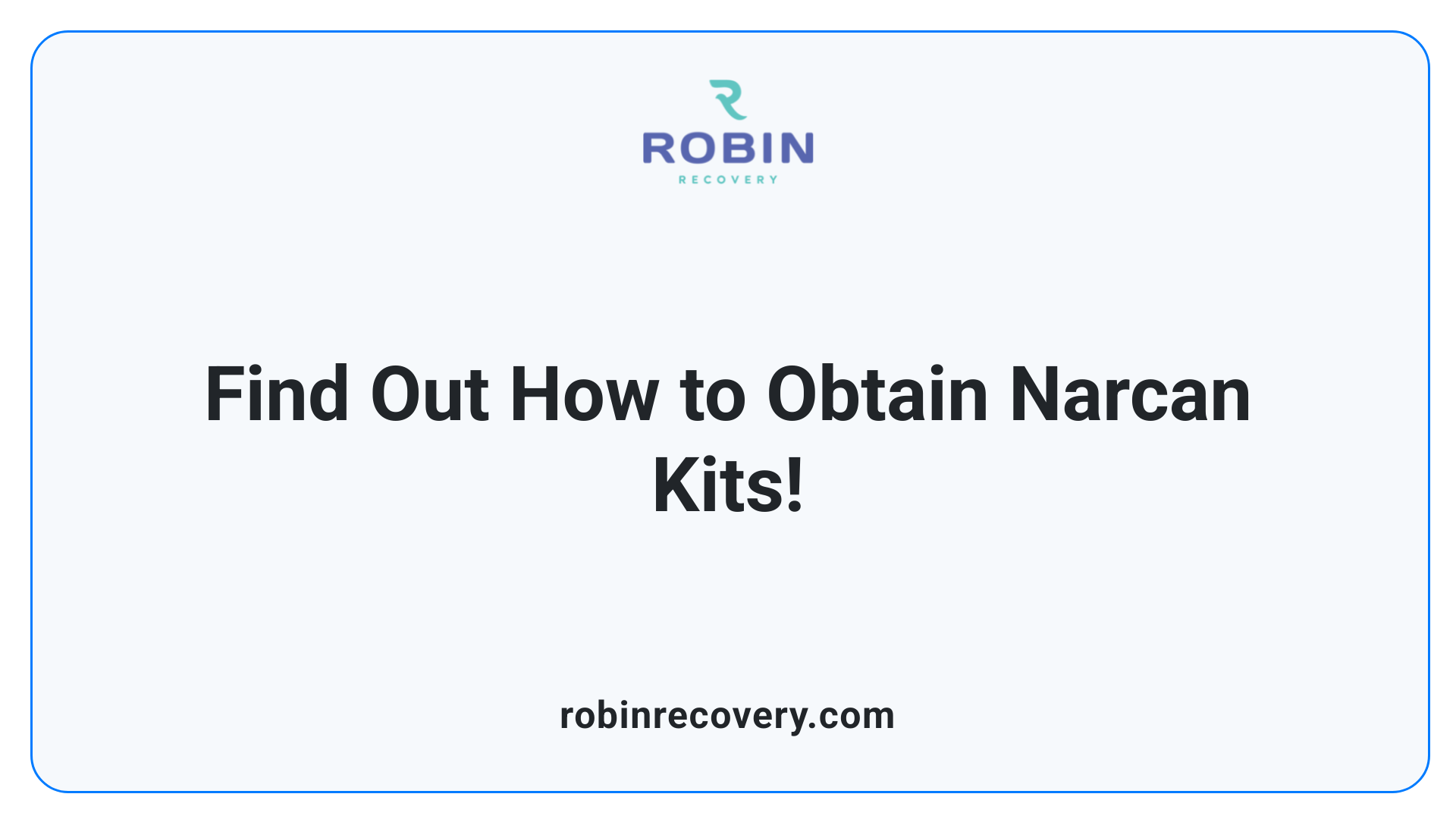 Find Out How to Obtain Narcan Kits!