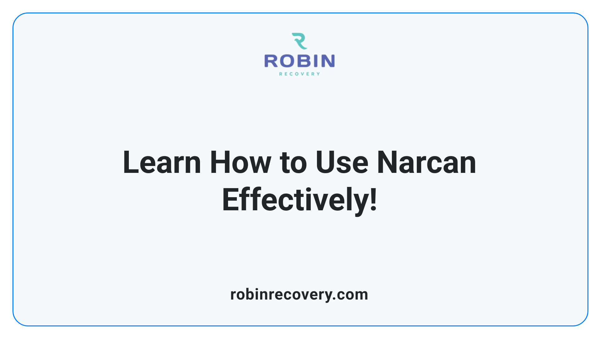 Learn How to Use Narcan Effectively!