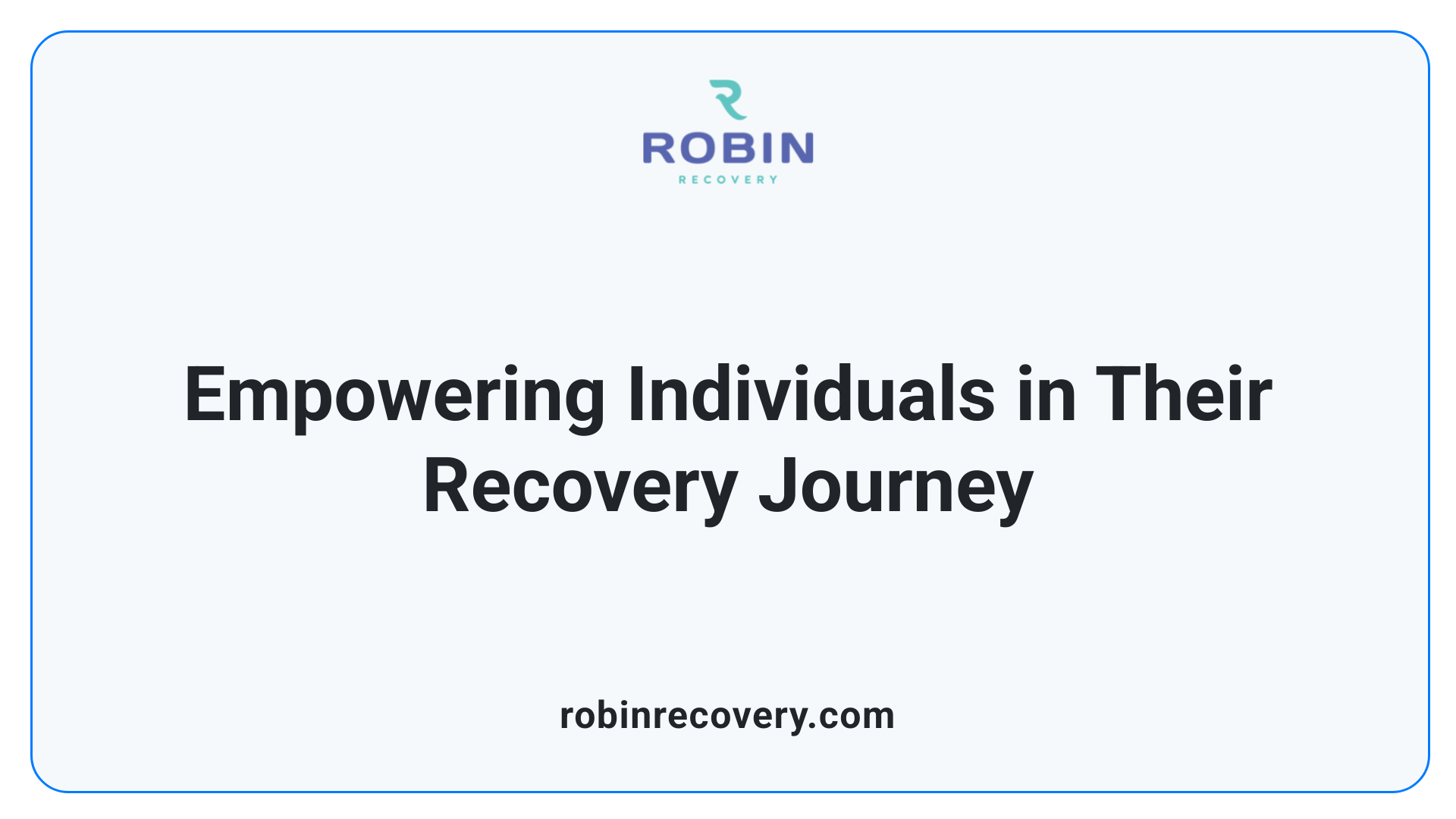 Empowering Individuals in Their Recovery Journey