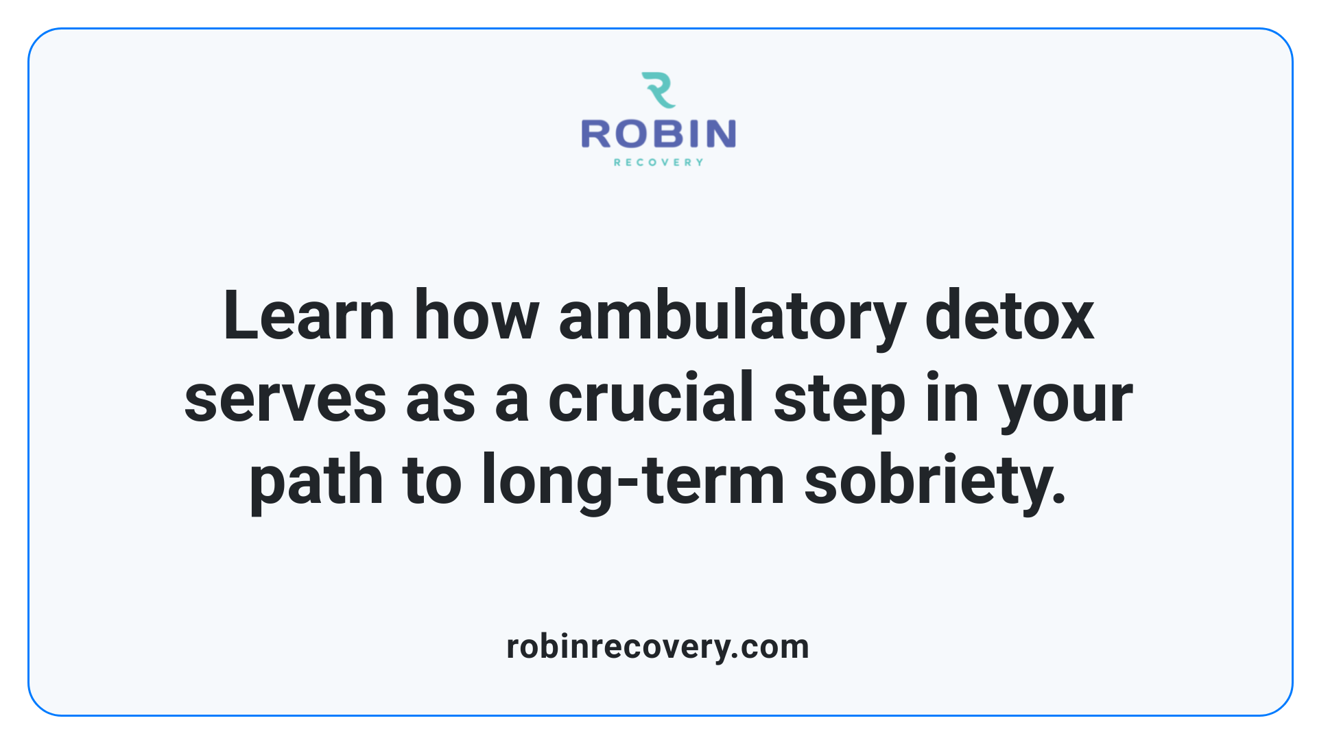 Learn how ambulatory detox serves as a crucial step in your path to long-term sobriety.