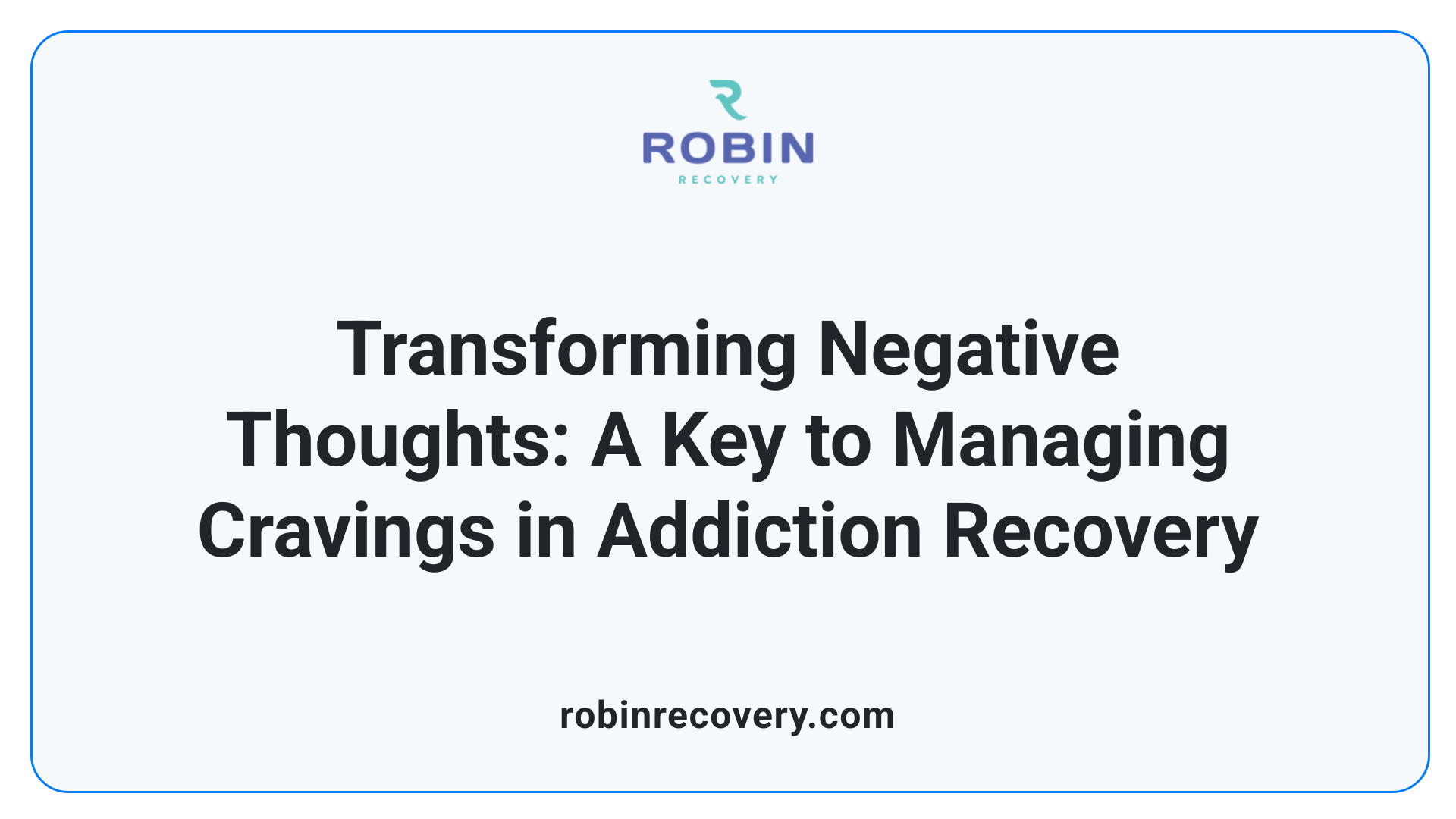 Transforming Negative Thoughts: A Key to Managing Cravings in Addiction Recovery