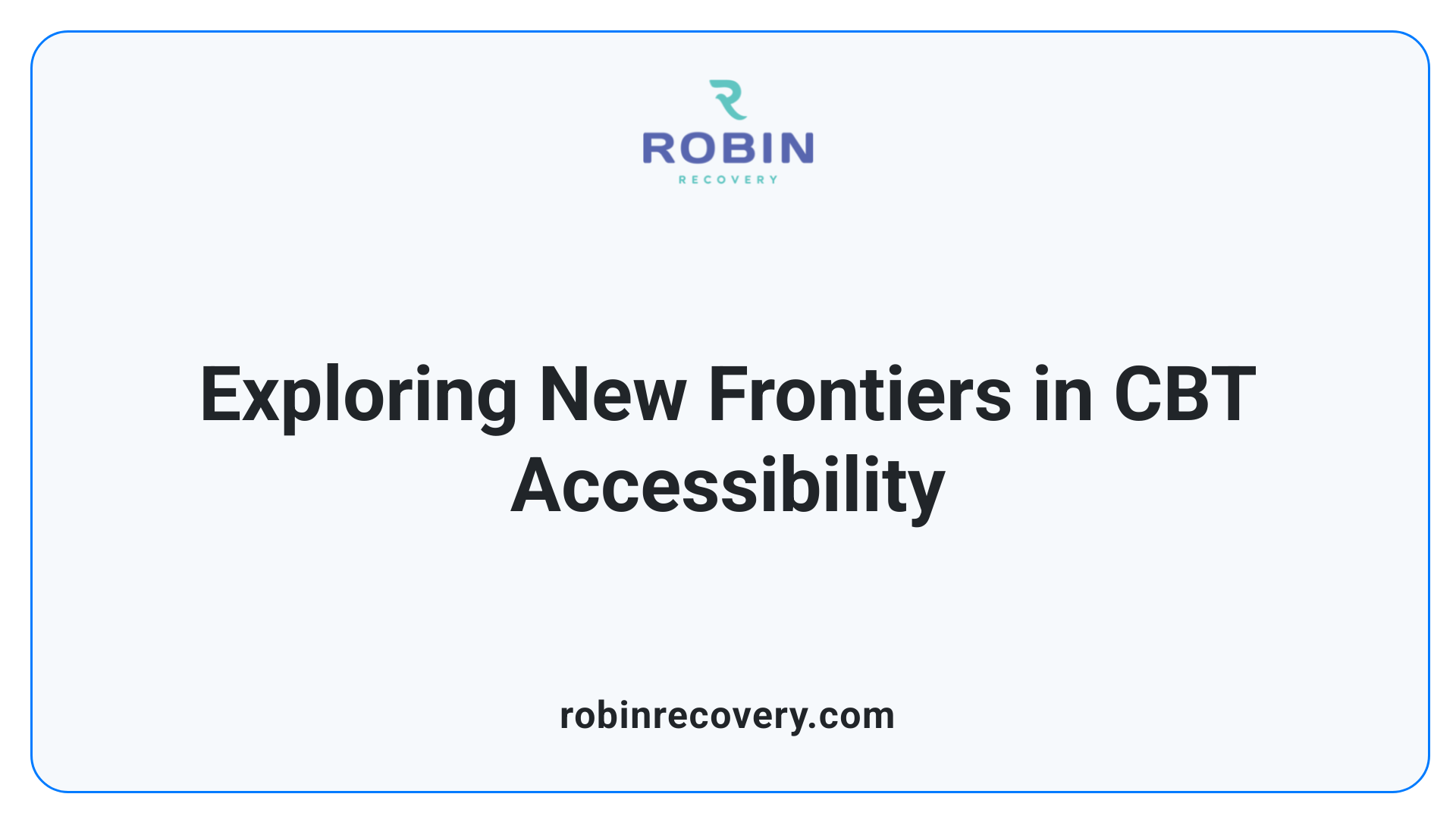 Exploring New Frontiers in CBT Accessibility