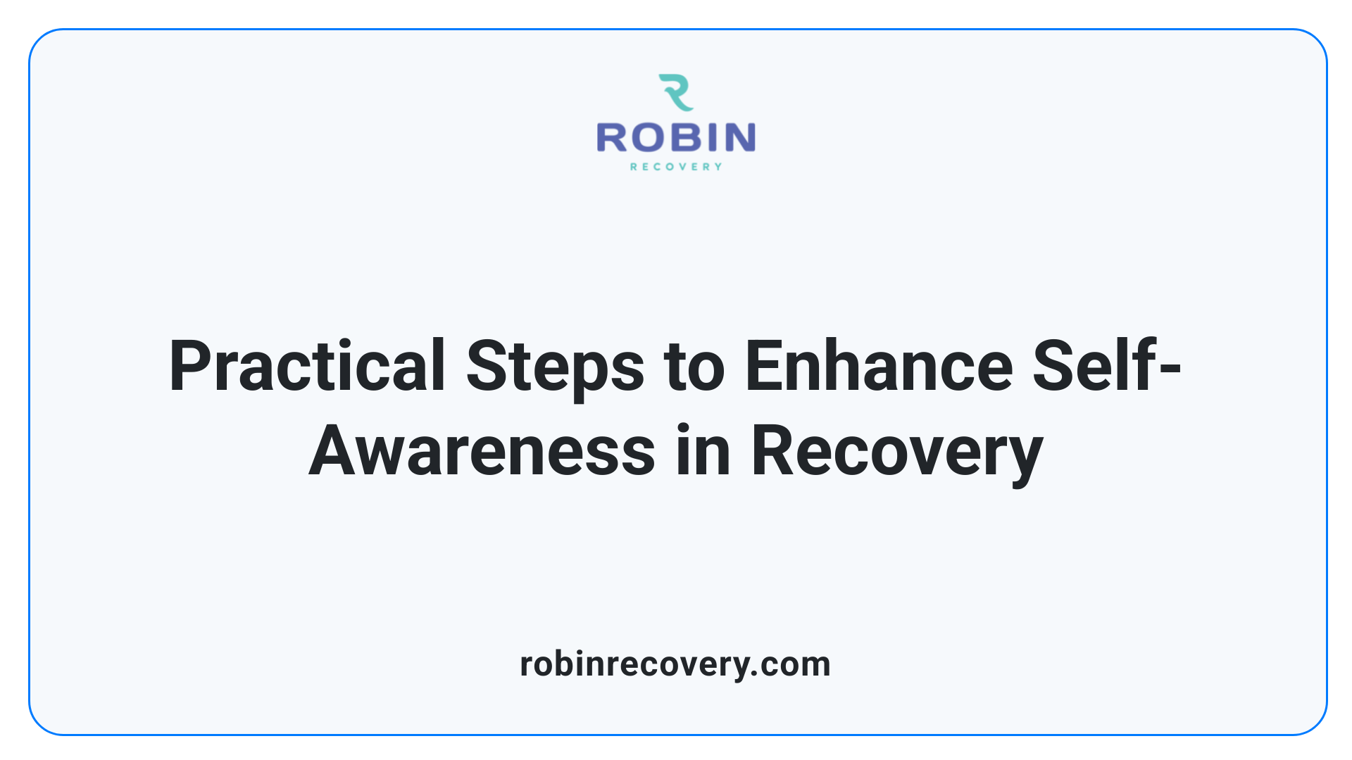 Practical Steps to Enhance Self-Awareness in Recovery