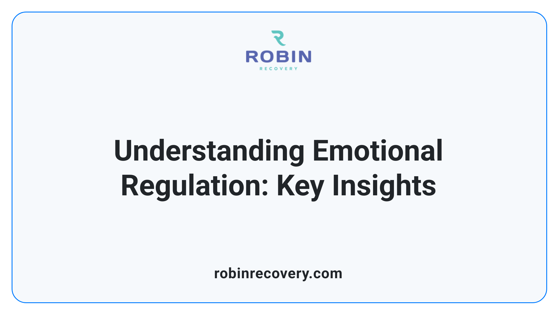 Understanding Emotional Regulation: Key Insights
