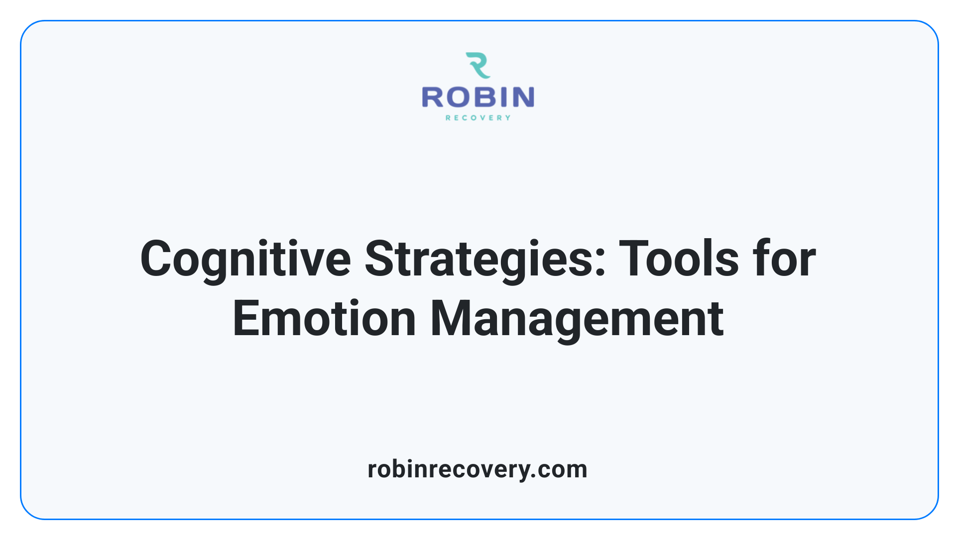 Cognitive Strategies: Tools for Emotion Management
