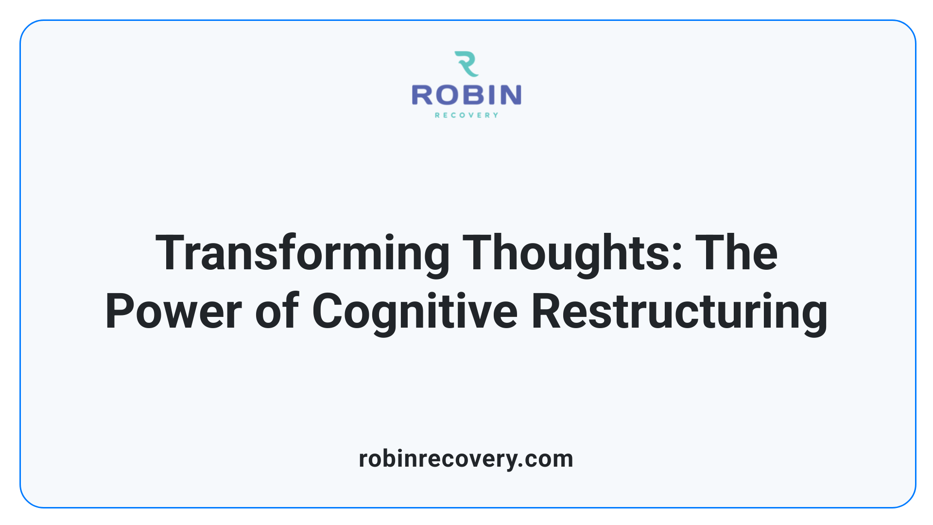 Transforming Thoughts: The Power of Cognitive Restructuring