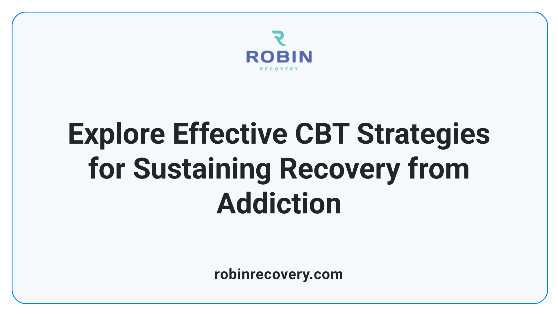 Explore Effective CBT Strategies for Sustaining Recovery from Addiction