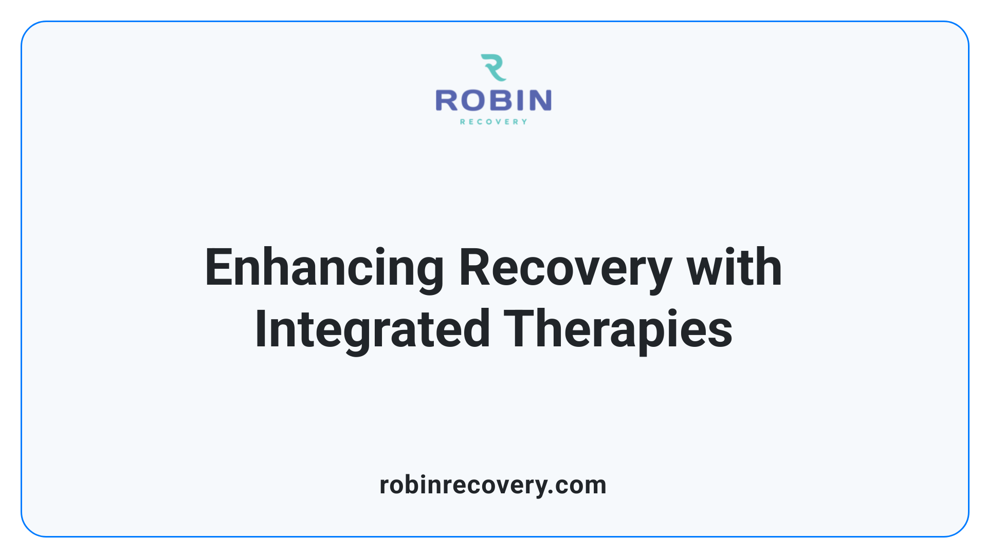 Enhancing Recovery with Integrated Therapies
