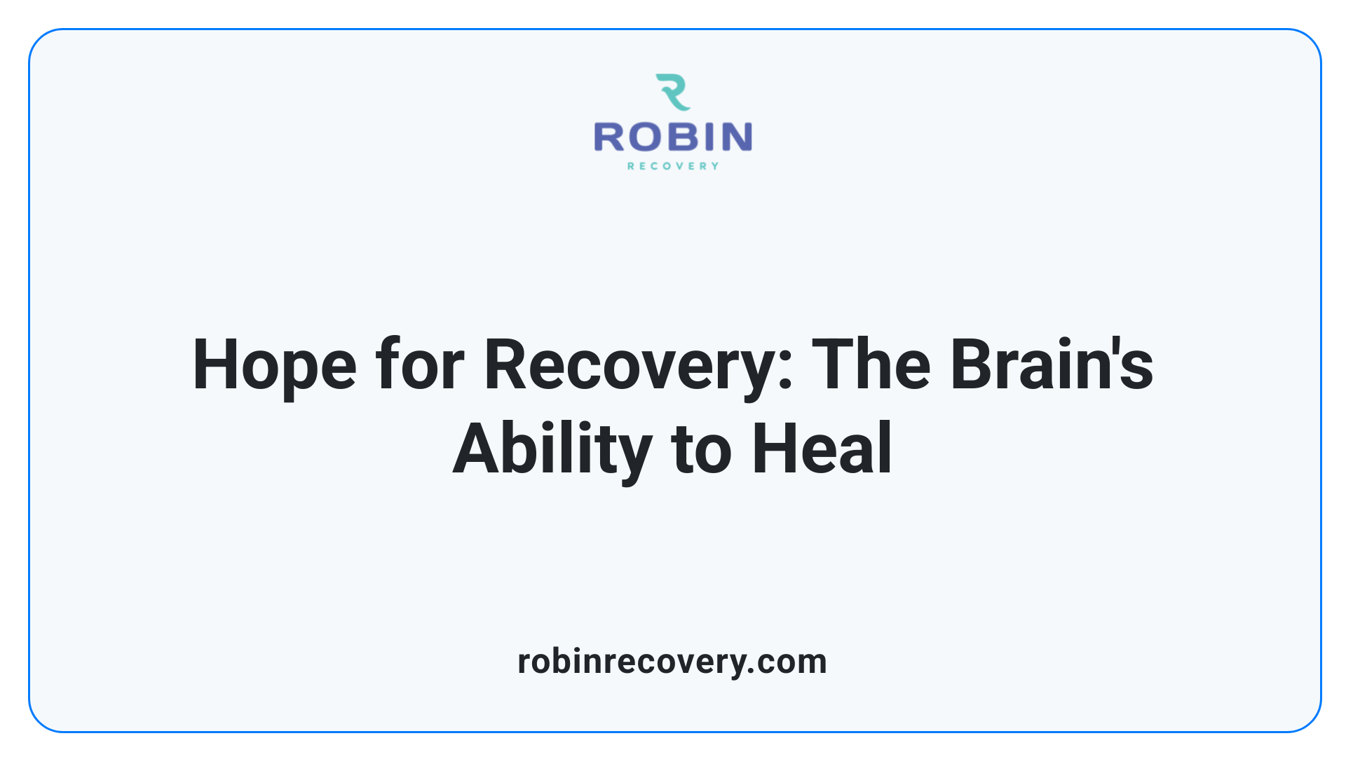 Hope for Recovery: The Brain's Ability to Heal