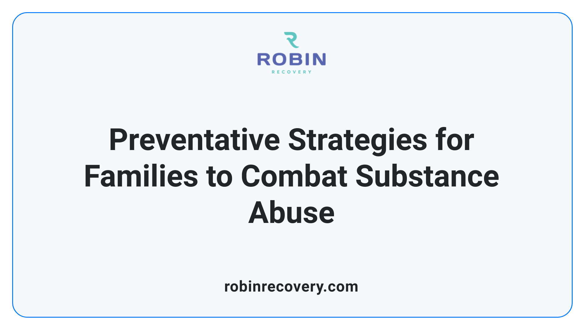 Preventative Strategies for Families to Combat Substance Abuse