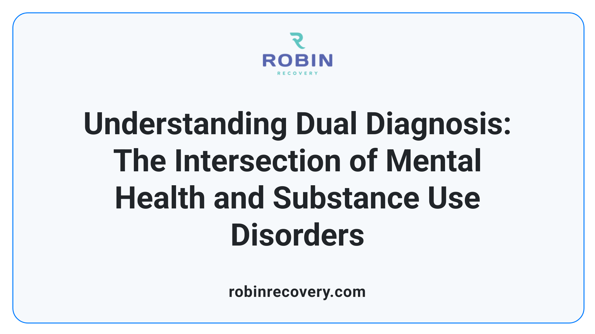 Understanding Dual Diagnosis: The Intersection of Mental Health and Substance Use Disorders