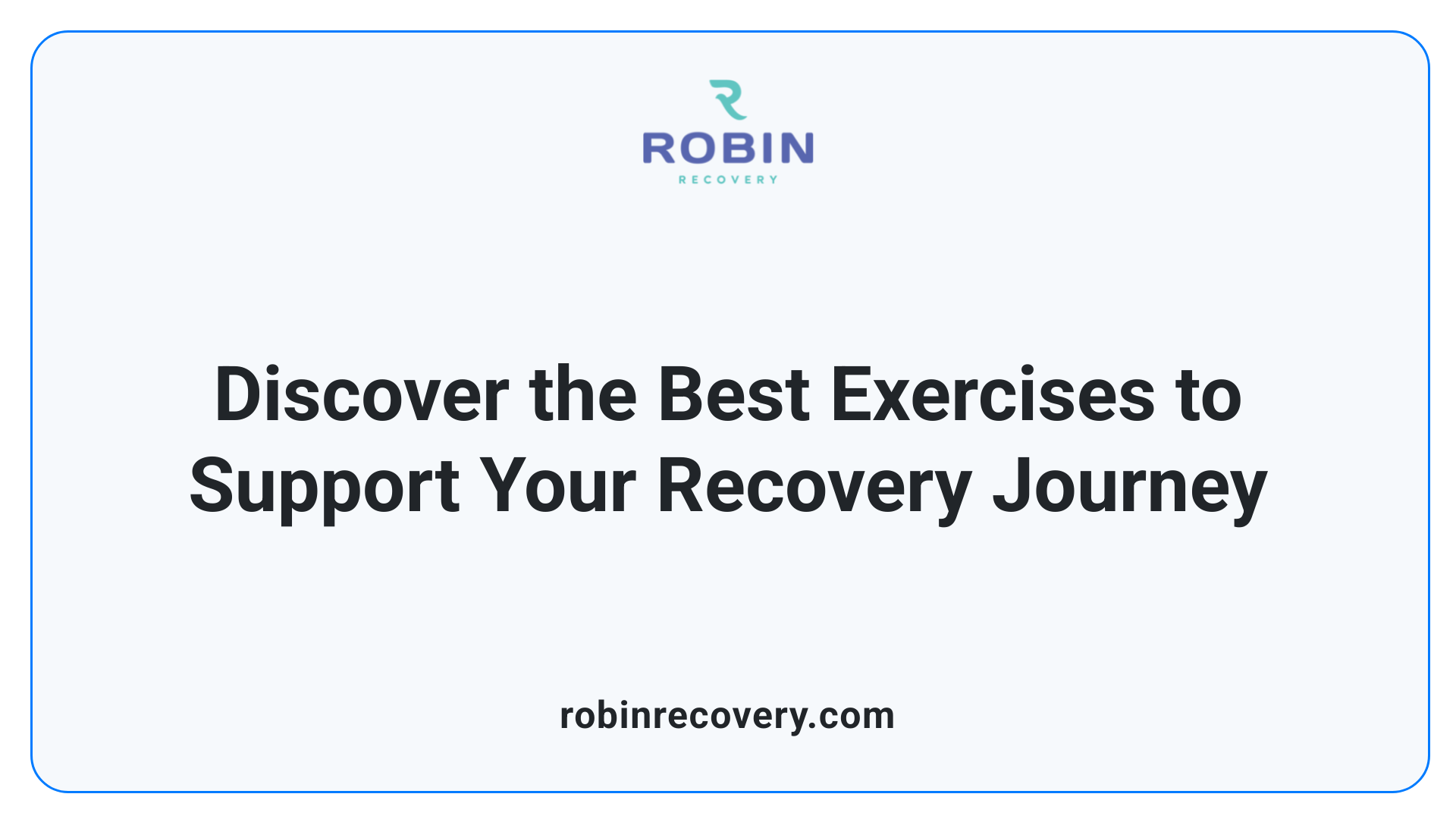 Discover the Best Exercises to Support Your Recovery Journey