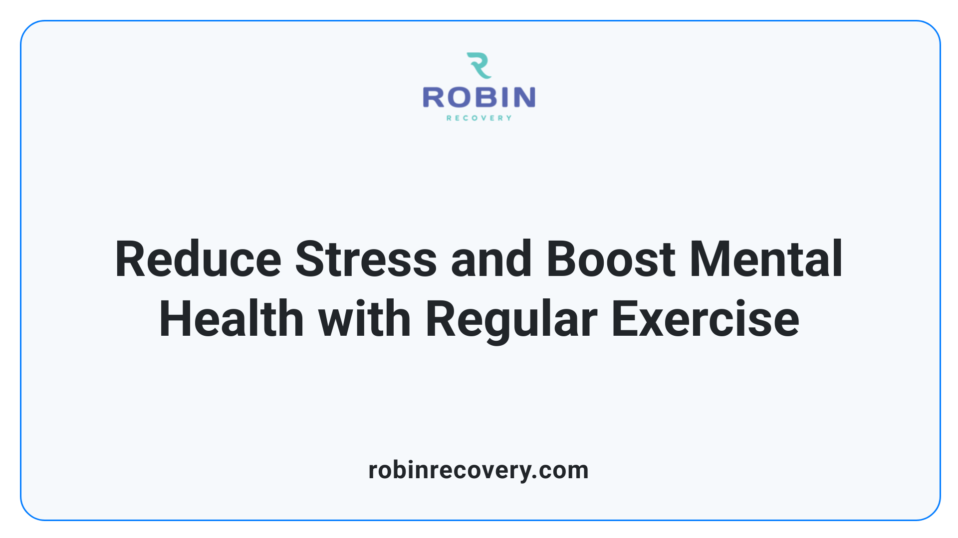Reduce Stress and Boost Mental Health with Regular Exercise